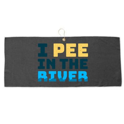 Funny I Pee In The River Summer Tubing Family Float Trip Gift Large Microfiber Waffle Golf Towel