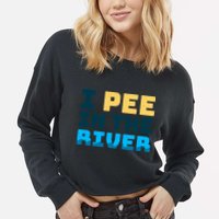 Funny I Pee In The River Summer Tubing Family Float Trip Gift Cropped Pullover Crew