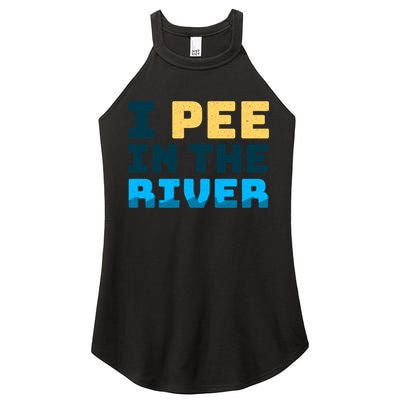 Funny I Pee In The River Summer Tubing Family Float Trip Gift Women's Perfect Tri Rocker Tank