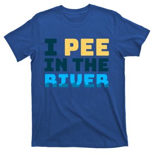 Funny I Pee In The River Summer Tubing Family Float Trip Gift T-Shirt