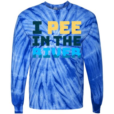 Funny I Pee In The River Summer Tubing Family Float Trip Gift Tie-Dye Long Sleeve Shirt