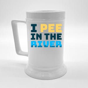 Funny I Pee In The River Summer Tubing Family Float Trip Gift Beer Stein