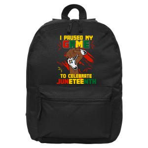 Funny I Paused My Game To Celebrate Juneteenth Black Gamers 16 in Basic Backpack