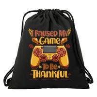 Funny I Paused My Game To Be Thankful Drawstring Bag