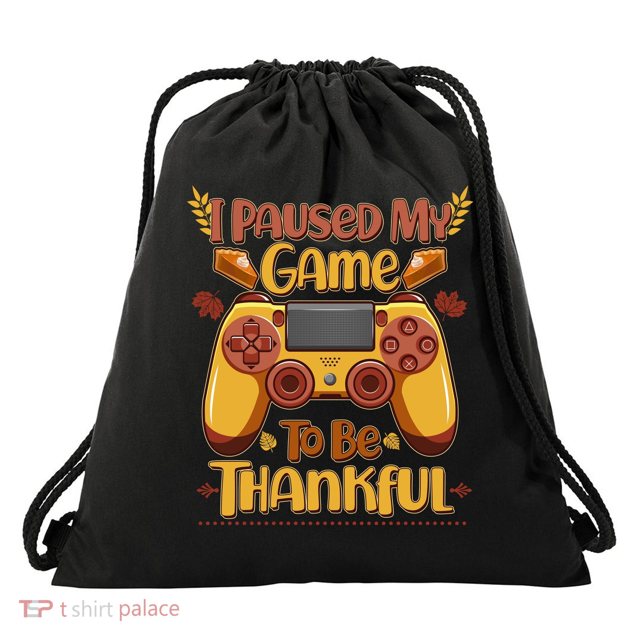 Funny I Paused My Game To Be Thankful Drawstring Bag