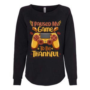 Funny I Paused My Game To Be Thankful Womens California Wash Sweatshirt