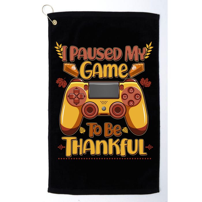 Funny I Paused My Game To Be Thankful Golf Towel