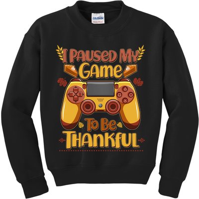 Funny I Paused My Game To Be Thankful Kids Sweatshirt