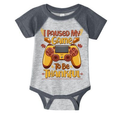 Funny I Paused My Game To Be Thankful Infant Baby Jersey Bodysuit