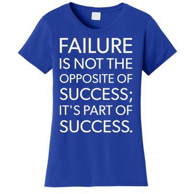 Failure Is Part Of Success Gift Life And Gym Motivational Gift Women's T-Shirt