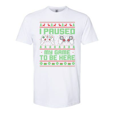 Funny I Paused My Game To Be Here Ugly Video Game Christmas Gift Softstyle® CVC T-Shirt