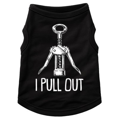 Funny I Pull Out Wine Corkscrew Doggie Tank