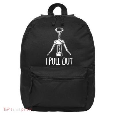 Funny I Pull Out Wine Corkscrew 16 in Basic Backpack