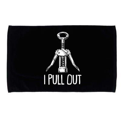 Funny I Pull Out Wine Corkscrew Microfiber Hand Towel