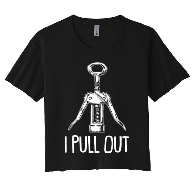 Funny I Pull Out Wine Corkscrew Crop Top