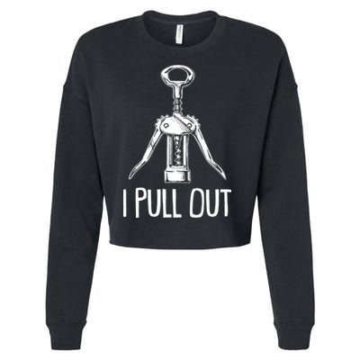 Funny I Pull Out Wine Corkscrew Cropped Pullover Crew
