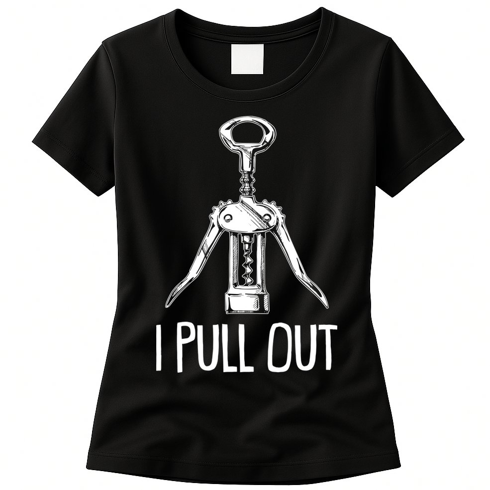 Funny I Pull Out Wine Corkscrew Womens T-Shirt