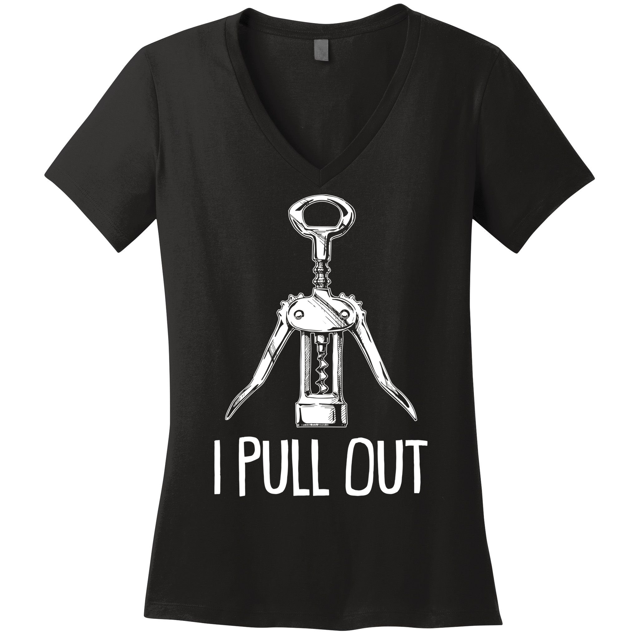 Funny I Pull Out Wine Corkscrew Women's V-Neck T-Shirt