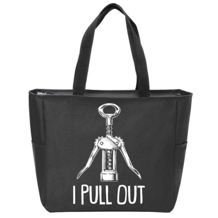 Funny I Pull Out Wine Corkscrew Zip Tote Bag