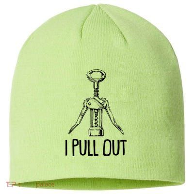 Funny I Pull Out Wine Corkscrew Sustainable Beanie