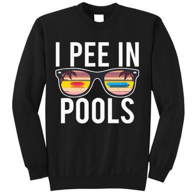 Funny I Pee In Pools Sweatshirt