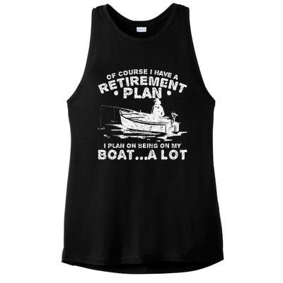 Funny I Plan On Beeing On My Boat Retirement Boat Ladies PosiCharge Tri-Blend Wicking Tank