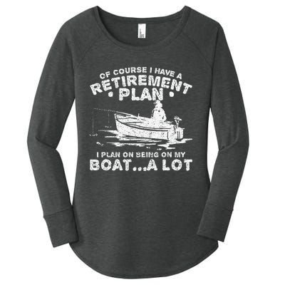 Funny I Plan On Beeing On My Boat Retirement Boat Women's Perfect Tri Tunic Long Sleeve Shirt