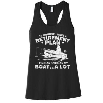 Funny I Plan On Beeing On My Boat Retirement Boat Women's Racerback Tank