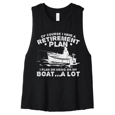 Funny I Plan On Beeing On My Boat Retirement Boat Women's Racerback Cropped Tank