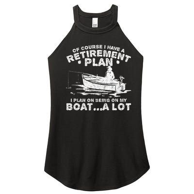 Funny I Plan On Beeing On My Boat Retirement Boat Women's Perfect Tri Rocker Tank