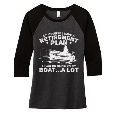 Funny I Plan On Beeing On My Boat Retirement Boat Women's Tri-Blend 3/4-Sleeve Raglan Shirt