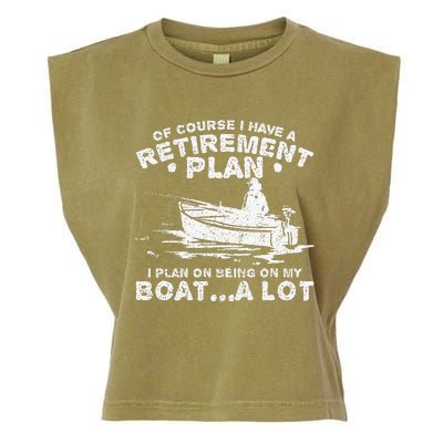 Funny I Plan On Beeing On My Boat Retirement Boat Garment-Dyed Women's Muscle Tee