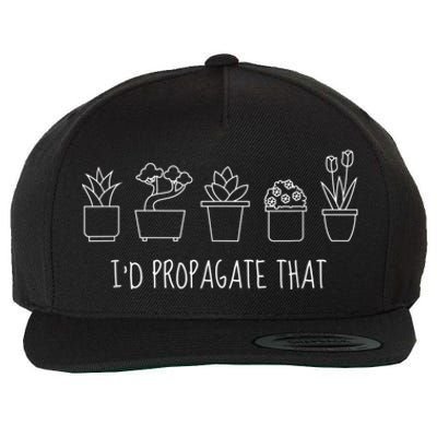 Funny I'd Propagate That Garden Plant Lover Wool Snapback Cap