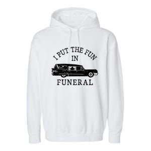 Funny I Put The Fun In Funeral Director Halloween Costume Garment-Dyed Fleece Hoodie