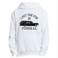 Funny I Put The Fun In Funeral Director Halloween Costume Urban Pullover Hoodie