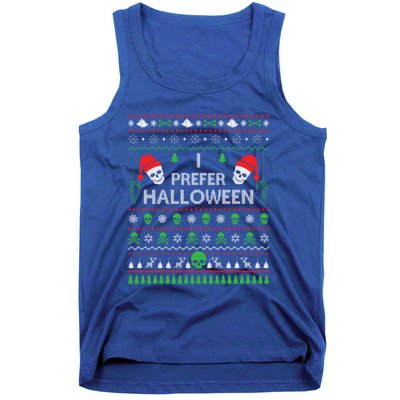 Funny I Prefer Halloween Christmas Best Ugly Xmas Funny Gift Tank Top