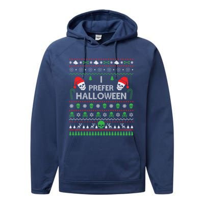 Funny I Prefer Halloween Christmas Best Ugly Xmas Funny Gift Performance Fleece Hoodie