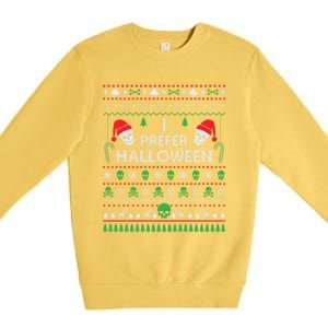 Funny I Prefer Halloween Christmas Sweater Best Ugly Xmas Premium Crewneck Sweatshirt