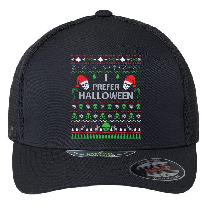 Funny I Prefer Halloween Christmas Sweater Best Ugly Xmas Flexfit Unipanel Trucker Cap