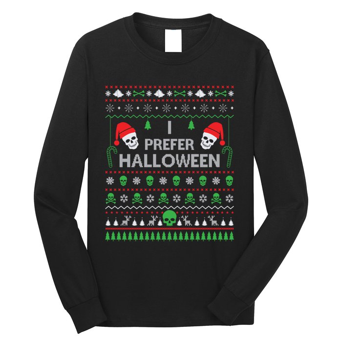 Funny I Prefer Halloween Christmas Sweater Best Ugly Xmas Long Sleeve Shirt