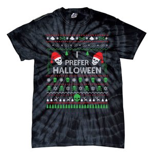 Funny I Prefer Halloween Christmas Sweater Best Ugly Xmas Tie-Dye T-Shirt