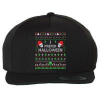 Funny I Prefer Halloween Christmas Sweater Best Ugly Xmas Wool Snapback Cap