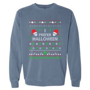 Funny I Prefer Halloween Christmas Sweater Best Ugly Xmas Garment-Dyed Sweatshirt