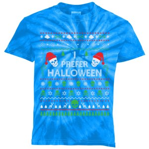 Funny I Prefer Halloween Christmas Sweater Best Ugly Xmas Gift Kids Tie-Dye T-Shirt