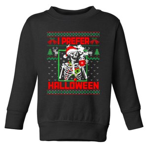 Funny I Prefer Halloween Skeleton Ugly Christmas Sweater Toddler Sweatshirt