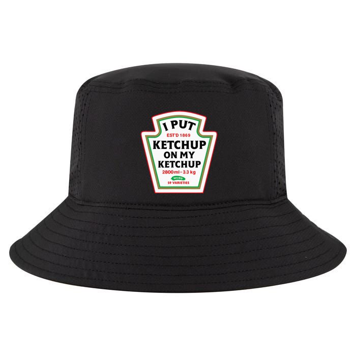 Funny I Put K.E.T.C.H.U.P On My K.E.T.C.H.U.P Condiment Catsup Design Cool Comfort Performance Bucket Hat
