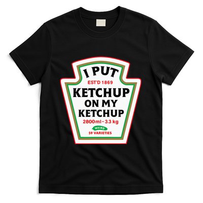 Funny I Put K.E.T.C.H.U.P On My K.E.T.C.H.U.P Condiment Catsup Design T-Shirt