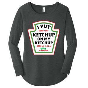 Funny I Put K.E.T.C.H.U.P On My K.E.T.C.H.U.P Condiment Catsup Design Women's Perfect Tri Tunic Long Sleeve Shirt