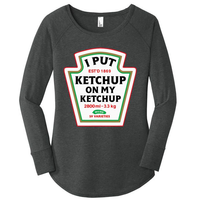 Funny I Put K.E.T.C.H.U.P On My K.E.T.C.H.U.P Condiment Catsup Design Women's Perfect Tri Tunic Long Sleeve Shirt