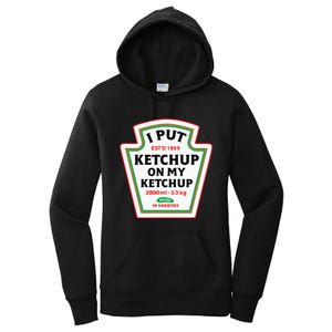 Funny I Put K.E.T.C.H.U.P On My K.E.T.C.H.U.P Condiment Catsup Design Women's Pullover Hoodie